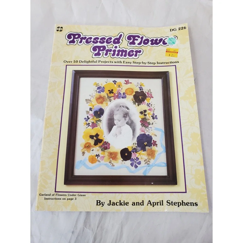 Pressed Flower Primer Jackie April Stephens Craft Project Book 1990‎ DG 226 Vntg